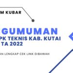 Pengumuman TES PPPK Tenaga Teknis TA 2022 Kab Kutai Barat