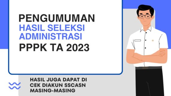 Pengumuman Hasil Seleksi Administrasi PPPK Pemkab. Kutai Barat T.A 2023