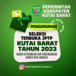 PENGUMUMAN SELEKSI TERBUKA JPTP KUTAI BARAT TAHUN 2023