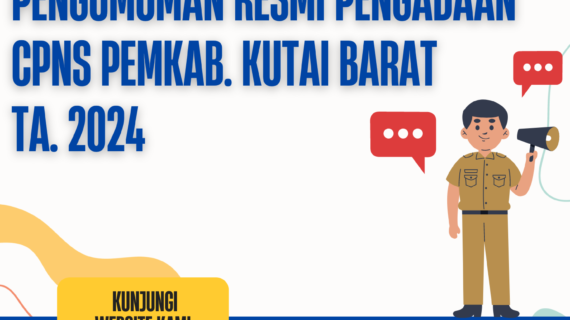 PENGUMUMAN RESMI PENGADAAN CPNS PEMKAB. KUTAI BARAT T.A 2024